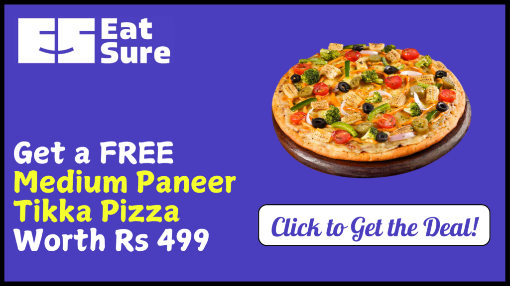 Eatsure Coupon Code | Medium Paneer tikka pizza for free